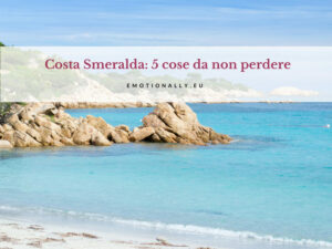 Cosa vedere in Costa Smeralda